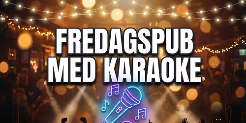 Fredagspub med KARAOKE