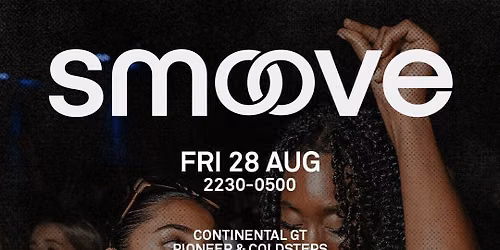 SMOOVE - Ministry of Sound London | August 28th : Continental GT, Crazy Cousinz, Rampage + MORE