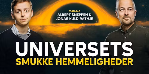 Universets smukke hemmeligheder - Foredrag med Albert Sneppen og Jonas Kuld Rathje | Aarhus