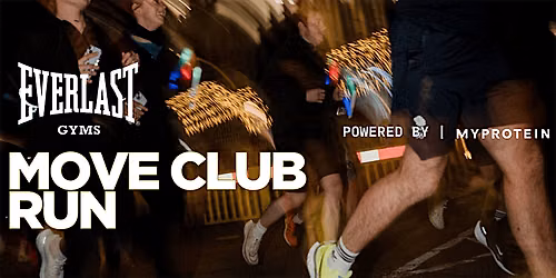 MOVE Club: Everlast Gyms+ Dublin Run Club| Powered by Myprotein