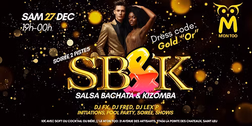 \u2728Soir\u00e9e SALSA BACHATA & KIZOMBA 2 Pistes "Gold \u00c9dition" au M'on Too \ud83d\udc83\ud83d\udd7a\ud83d\udd25