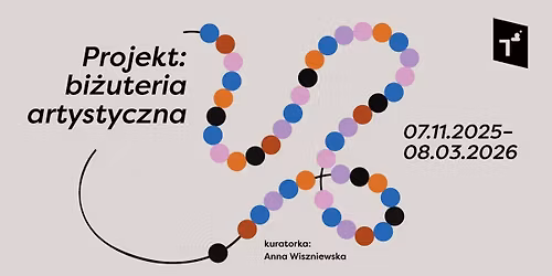 Wernisa\u017c wystawy | Projekt: bi\u017cuteria artystyczna