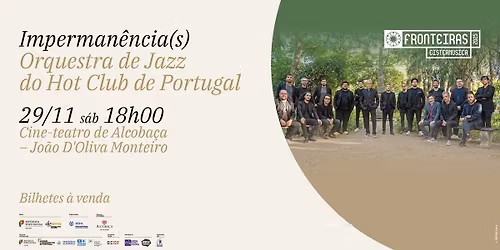 Orquestra de Jazz do Hot Clube Portugal · Impermanência(s) · Cistermúsica Fronteiras 2025