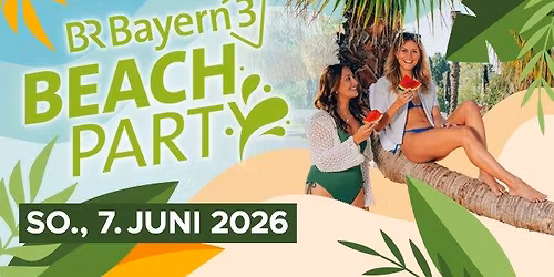 BR Bayern 3 BEACHPARTY mit Rodscha und Tom