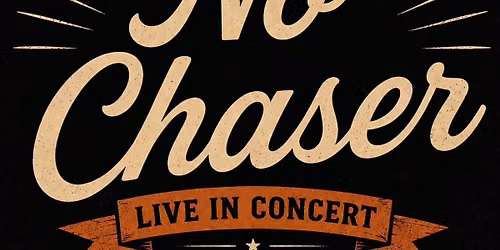 Thursday Night Free Concert Series:  No Cover - This week: NO CHASER