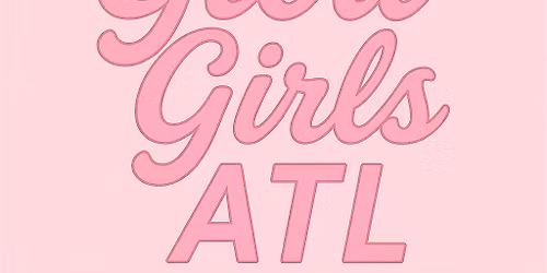 Glow Girls Atl First Meet & Greet Social