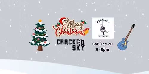 Silent Night? Not Tonight. Cracked Sky @ Heritage Brewing Dec 20