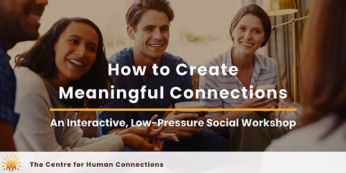 How to Create Meaningful Connections