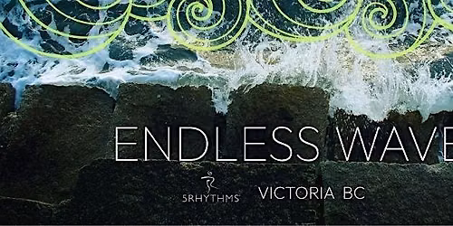 Endless Waves ~ weekly 5Rhythms in Victoria, BC ~ JUNE 2026