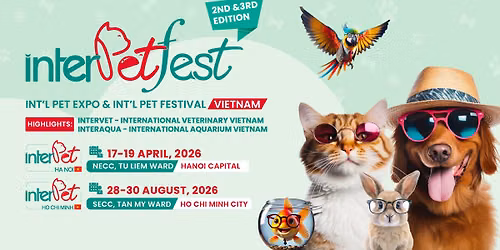 [TP.HCM] - InterPetFest - Tri\u1ec3n l\u00e3m & L\u1ec5 h\u1ed9i Qu\u1ed1c t\u1ebf Th\u00fa c\u01b0ng Vi\u1ec7t Nam