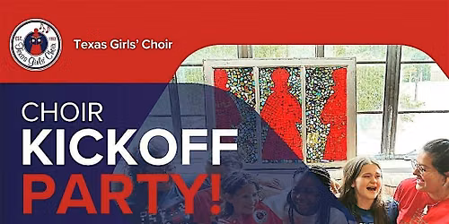 Texas Girls' Choir Fall Kickoff Party & Open Rehearsal