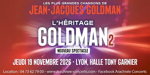 L'H\u00e9ritage Goldman \u00e0 la Halle Tony Garnier de Lyon 