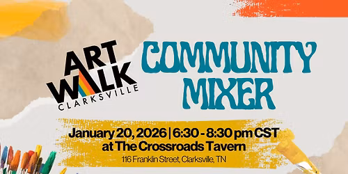 Clarksville Artwalk Community Mixer