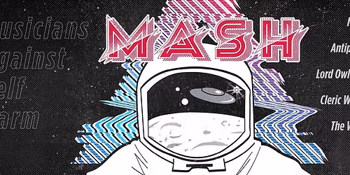 MASH -Musicians Against Self Harm- Music Festival