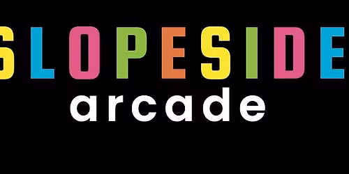 Slopeside Arcade Soft Open - Join us for a Sneak Preview 