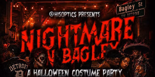 Nightmare On Bagley | A Halloween Costume Party | Presented By: @Hisoptics
