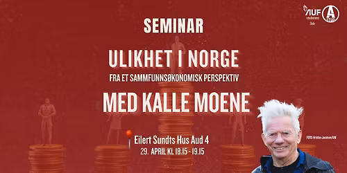 Seminar: Ulikhet i Norge med Kalle Moene 