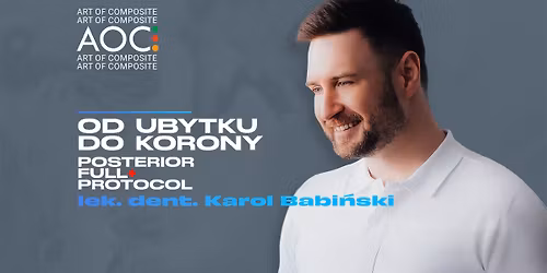 SOLD OUT \ud83d\udcab\ud83d\udc51 Od ubytku do korony- posterior full protocol lek.dent.Karol Babi\u0144ski