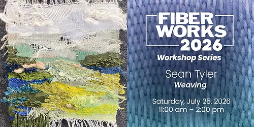 FiberWorks Workshop: Sean Tyler