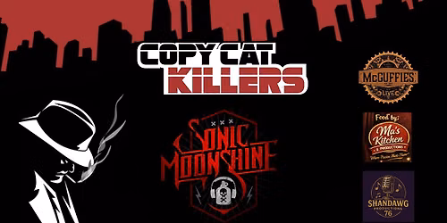 Copycat Killers with Sonic Moonshine