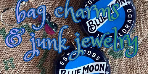 Bag Charms & Junk Jewelry Craft Night @ Wild Yarrow