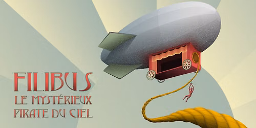 Filibus, le myst\u00e9rieux pirate du ciel - Th\u00e9\u00e2tre La Roulotte