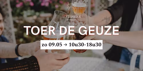 De Vleeshalle on tour - Toer De Geuze