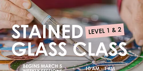 Stained Glass Class | Beginner & Intermediate Levels