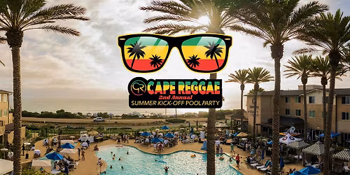 Cape Reggae - 2nd Annual Summer Kick-Off Pool Party