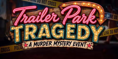 Trailer Park Tragedy