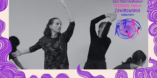WARSZTAT FESTIWALOWY: Laboratorium choreograficzne i repertuar