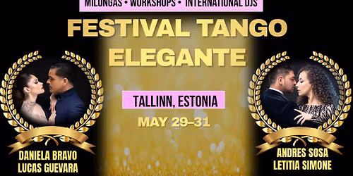 FESTIVAL TANGO ELEGANTE-ESTONIA MAY 29-31