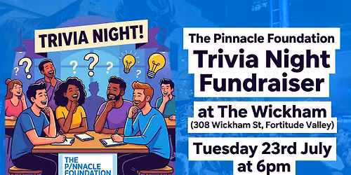 The Pinnacle Foundation QLD | 23rd July Trivia Fundraiser