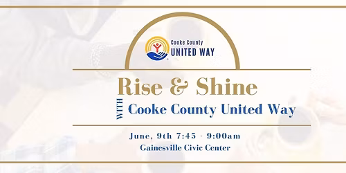 Rise and Shine Hosted by Cooke County United Way