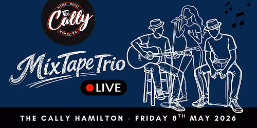MixTape Trio live at The Cally Hamilton - Friday 8th May 2026