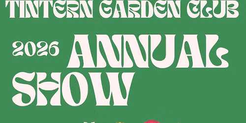 Tintern Garden Club Annual Show 2026