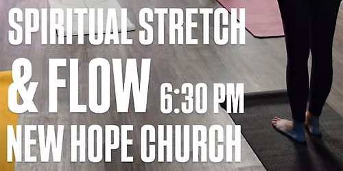 Spiritual Stretch & Flow: New Hope Church