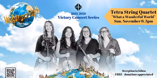 Tetra String Quartet Concert \u2013 \u201cWhat a Wonderful World\u201d