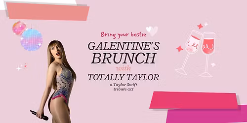 Galentine's Brunch with Totally Taylor