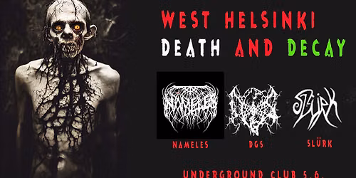West Helsinki death and decay: Nameles, DGS, Slurk