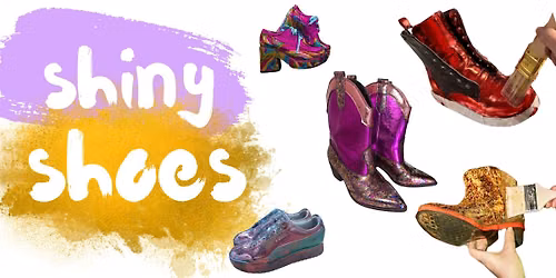 Shiny Shoes - Art & Making October