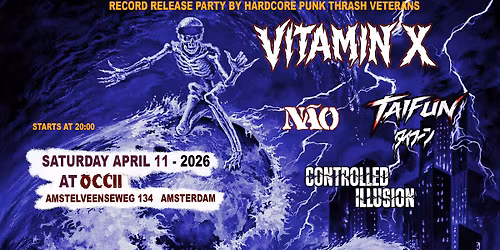 VITAMIN X record release show with N\u00c2O, TAIFUN and CONTROLLED ILLUSION