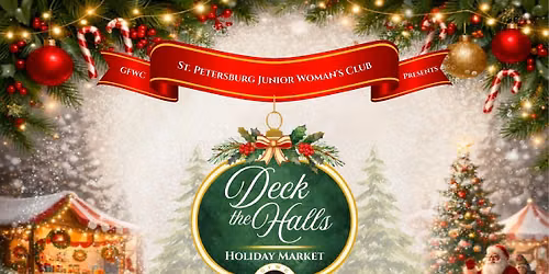 Deck the Halls - Hosted by the St. Petersburg Junior Woman's Club
