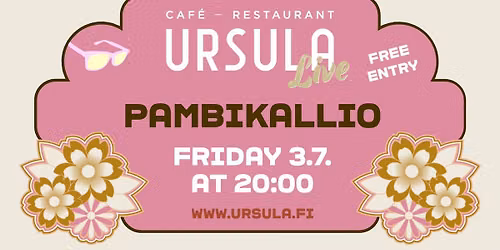Caf\u00e9 Ursula LIVE - Pambikallio