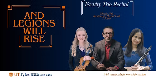 And Legions Will Rise - Faculty Trio Recital