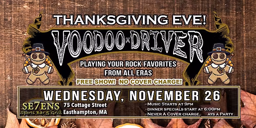 THANKSGIVING EVE with VOODOO DRIVER @ Se7ens Sports Bar & Grill in Easthampton, 