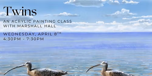 Twins - an acrylic Painting Class with Marshall Hall
