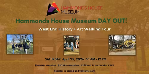 Hammonds House Museum Day Out! - West End History + Art Walking Tour