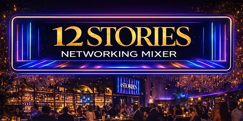 12 STORIES NETWORKING MIXER
