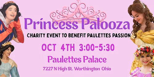  PRINCESS PALOOZA BENEFIT CONCERT  ( Proceeds go to Paulettes Passion \/Non Profit )